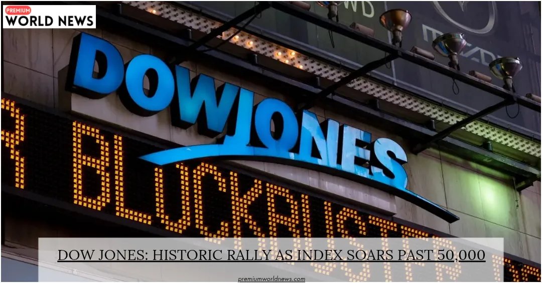 Dow Jones: Historic Rally as Index Soars Past 50,000
